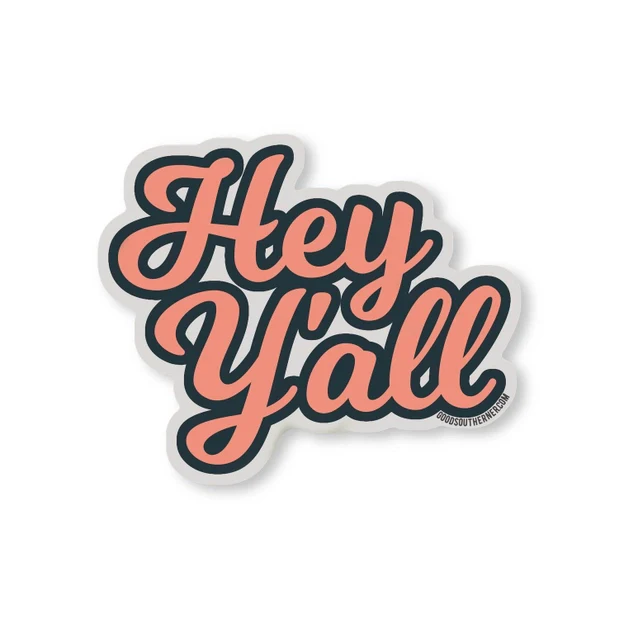 Hey Y'all Vinyl Sticker