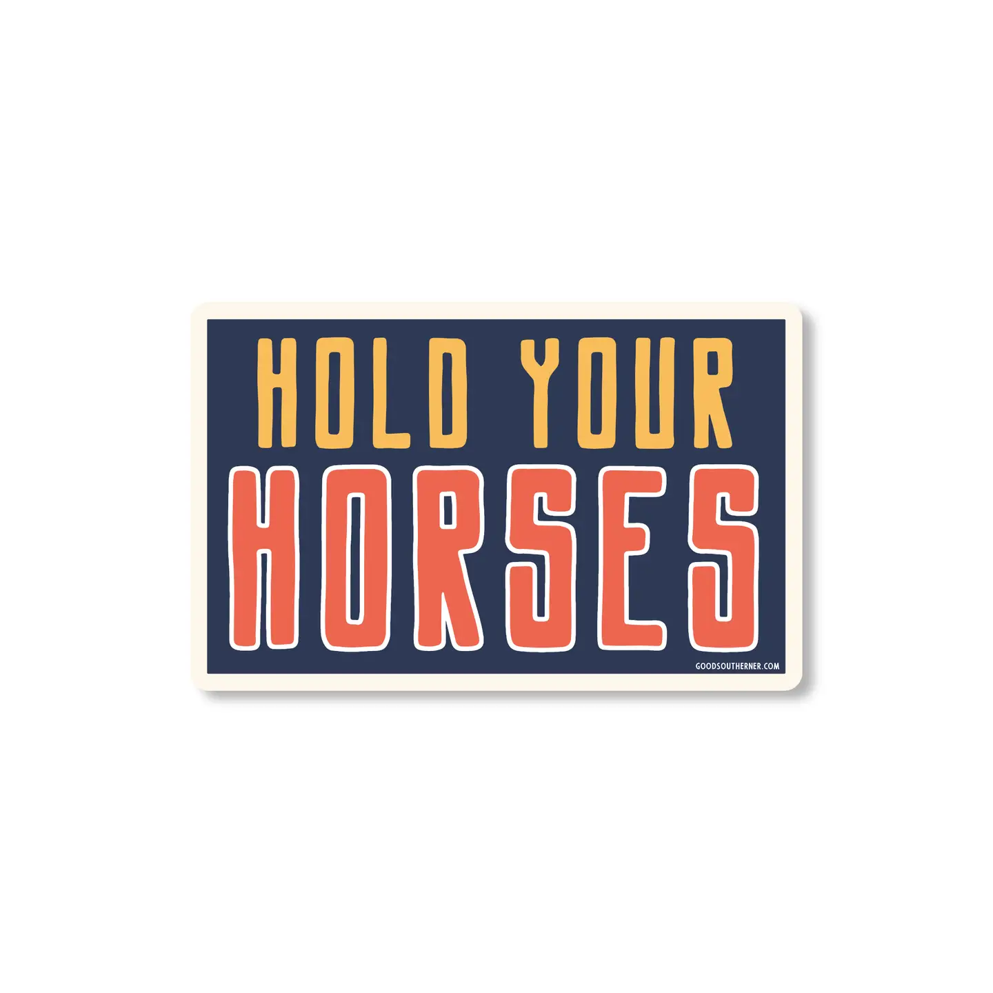 Hold  Your Horses Vinyl Sticker